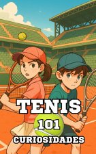 101 CURIOSIDADES DEL TENIS