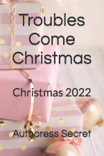 Troubles Come Christmas