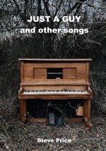 Just A Guy and Other Songs