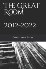 The Great Room 2012 - 2022