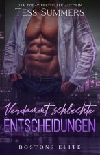 Verdammt schlechte Entscheidungen