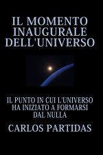 IL MOMENTO INAUGURALE DELL'UNIVERSO