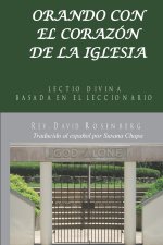 Orar Con El Corazón De La Iglesia