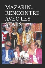 MAZARIN... RENCONTRE AVEC LES STARS