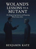 Woland's Lessons to a Mutant
