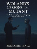 Woland's Lessons to a Mutant
