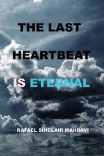 THE LAST HEARTBEAT IS ETERNAL