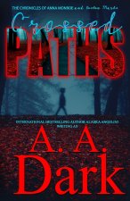 Crossed Paths (The Chronicles of Anna Monroe and Boston Marks)