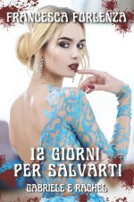 12 giorni per salvarti