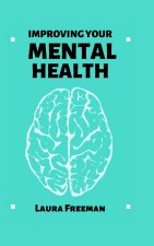IMPROVING YOUR MENTAL HEALTH