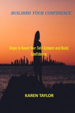 BUILDING YOUR CONFIDENCE