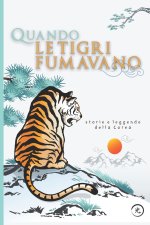 Quando le tigri fumavano