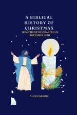 A Biblical History Of Christmas
