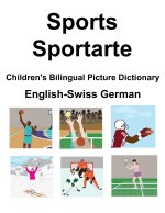 English-Swiss German Sports / Sportarte Children's Bilingual Picture Dictionary