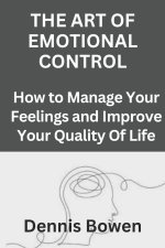 THE ART OF EMOTIONAL CONTROL