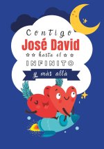 Contigo José David hasta el Infinito y Más Allá
