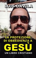 La protezione dell'obbedienza a Gesù