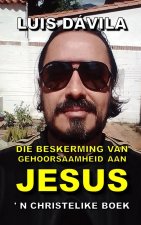 Die beskerming van gehoorsaamheid aan Jesus