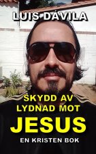 Skydd av lydnad mot Jesus