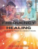 FREQUENCY HEALING