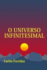 O UNIVERSO INFINITESIMAL