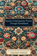 Iranian Contemporary Poetry - Forugh Farrokhzad