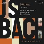 Bach: Köthen. A Life in Music, Vol. 3