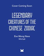 Legendary Creatures of the Chinese Zodiac