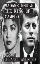 Madame Nhu & The King of Camelot