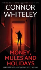 Money, Mules and Holidays