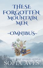 These Forgotten Mountain Men