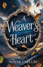 A Weaver's Heart