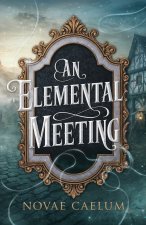 An Elemental Meeting