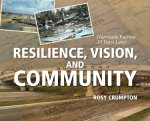 Resilience, Vision, and Community