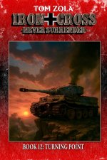 Iron Cross - Never Surrender! Book 12