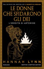 donne che sfidarono gli dei. L'eredità di Artemide