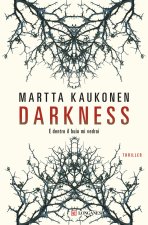 Darkness. E dentro il buio mi vedrai
