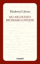 Ho ascoltato richiami lontani