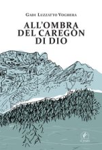All'ombra del Caregon di Dio