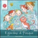 giardino di Pasqua. Sussidio per la Quaresima. Anno A