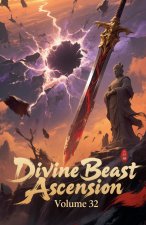 Divine Beast Ascension, Volume 32