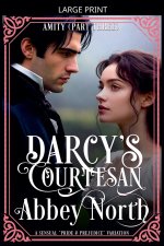 Amity (Darcy's Courtesan, Part Three)