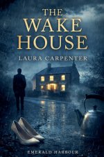 The Wake House