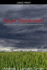 Anger Transformed