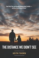 The Distance We Didn't See