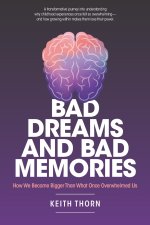 Bad Memories and Bad Dreams