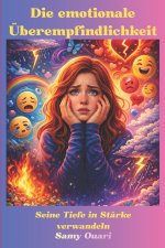 Die emotionale Überempfindlichkeit