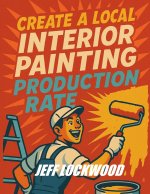 Create a Local Interior Painting Production Rate