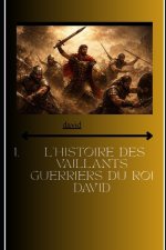 l'histoire des vaillants guerriers du roi David