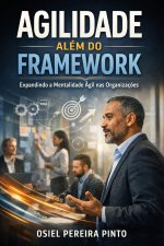 Agilidade Além do Framework